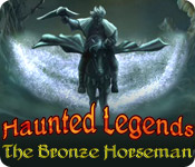 Haunted Legends: Bronsryttaren