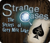 Strange Cases: Hemligheterna i Grey Mist Lake